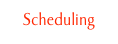 Scheduling